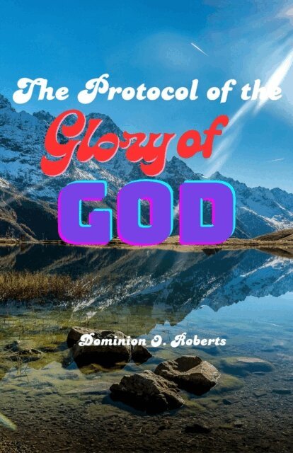 Dominion O. Roberts - Protocol of the Glory of God, E-bok. Tillgänglighet: Lägg i varukorg