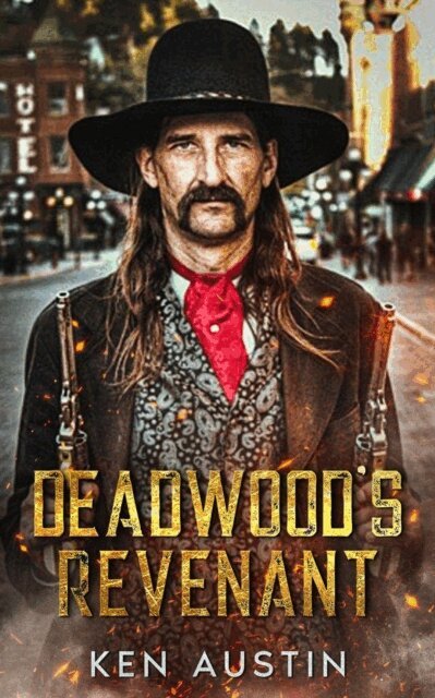 Kenneth Austin - Deadwood's Revenant, E-bok