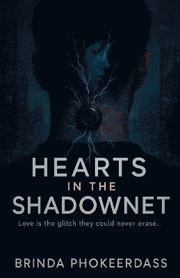 Brinda Phokeerdass - Hearts in the ShadowNet, Häftad