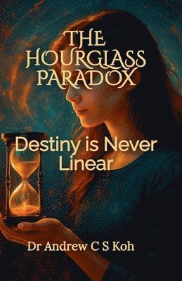 Andrew C S Koh - Hourglass Paradox, Häftad