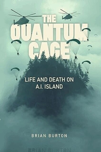 Brian - Quantum Cage: Life And Death On A.I. Island, E-bok