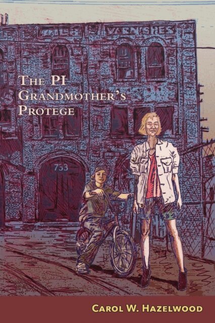 Carol Hazelwood - P.I. Grandmother's Protege, E-bok