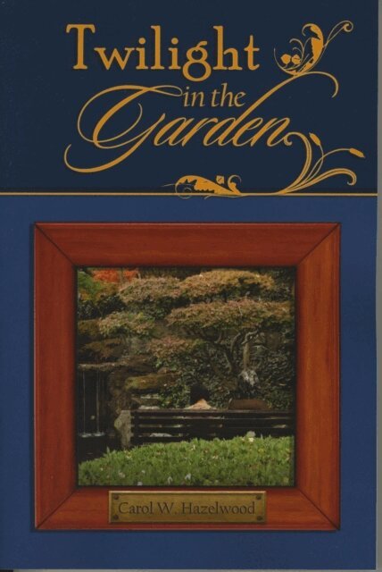 Carol Hazelwood - Twilight in the Garden, E-bok