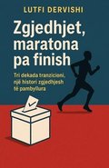 Zgjedhjet, maratona pa finish