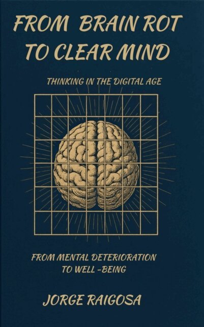 JORGE RAIGOSA - From  Brain Rot To Clear   Mind, E-bok