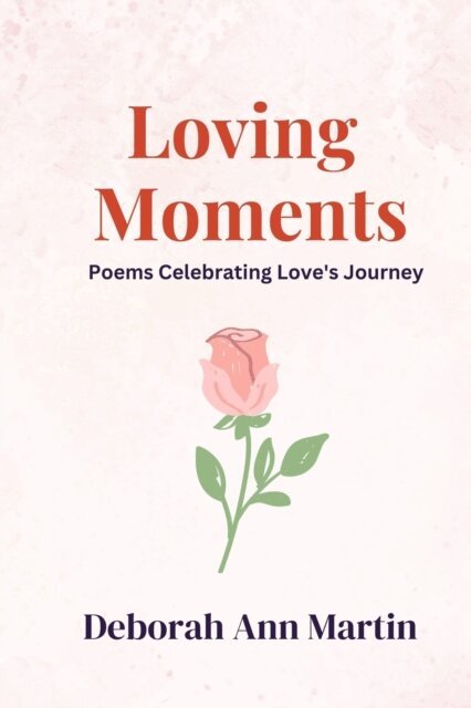 Deborah Ann Martin - Loving Moments, E-bok