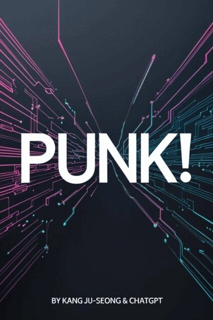 Chatgpt, Kang juseong - Punk!, E-bok