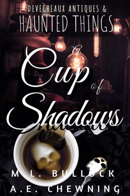 A.E. Chewning, M.L. Bullock - Cup of Shadows, E-bok
