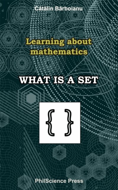Catalin Barboianu - What is a set, E-bok
