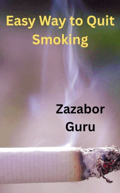 Zazabor Guru - Easy Way to Quit Smoking, E-bok. Tillgänglighet: Lägg i varukorg