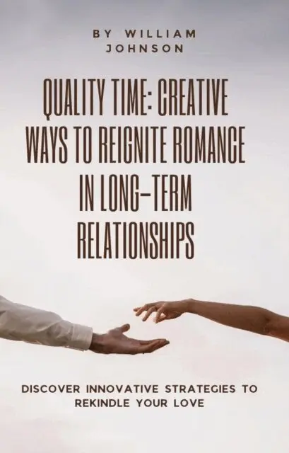 willy Jackson - Time: Creative Ways to Reignite Romance in Long-Term Relationships, E-bok. Tillgänglighet: Lägg i varukorg