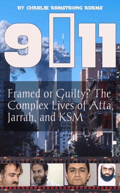 Charlie Armstrong Adams - 9/11: Framed or Guilty? The Complex Lives of Atta, Jarrah, and KSM, E-bok. Tillgänglighet: Lägg i varukorg