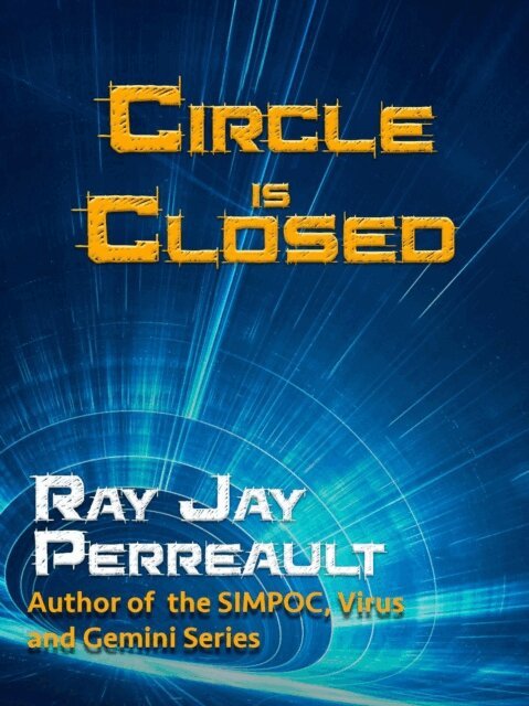 Ray Jay Perreault - Circle is Closed, E-bok
