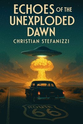 Christian Stefanizzi - Echoes of the unexploded dawn, Häftad. Tillgänglighet: Lägg i varukorg