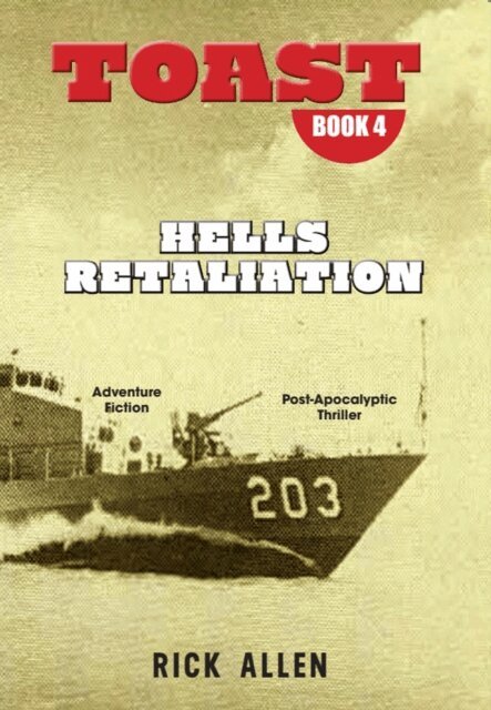 Rick Allen - Hells Retaliation. Toast 4, E-bok