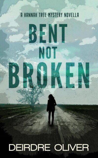 Deirdre Oliver - Bent not Broken: A Hannah Tree Mystery Novella, E-bok. Tillgänglighet: Lägg i varukorg