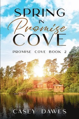 Casey Dawes - Spring in Promise Cove, Häftad. Tillgänglighet: Lägg i varukorg