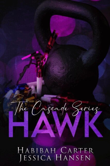 Jessica Hansen, Habibah Carter - Hawk: The Cascade Series, E-bok
