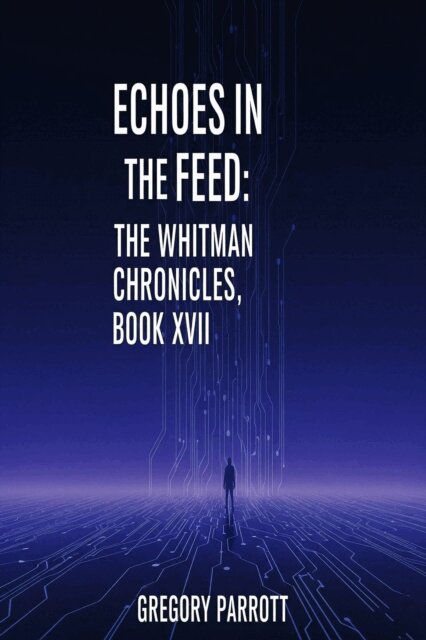 Gregory Parrott - Echoes in the Feed, E-bok