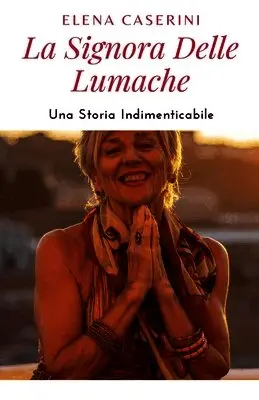 Elena Caserini - Signora delle Lumache, Häftad. Tillgänglighet: Lägg i varukorg