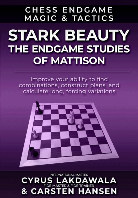 Cyrus Lakdawala, Carsten Hansen - Stark Beauty - The Endgame Studies of Mattison, E-bok
