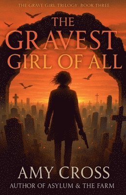 Amy Cross - Gravest Girl Of All, Häftad