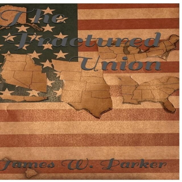 James W Parker - Fractured Union, E-bok