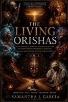 Samantha Garcia - Living Orishas Vol.1, Häftad. Tillgänglighet: Lägg i varukorg