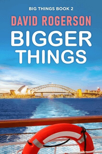 David Rogerson - Bigger Things, E-bok