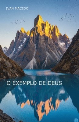 Ivan Macedo - O Exemplo de Deus, Häftad. Tillgänglighet: Lägg i varukorg