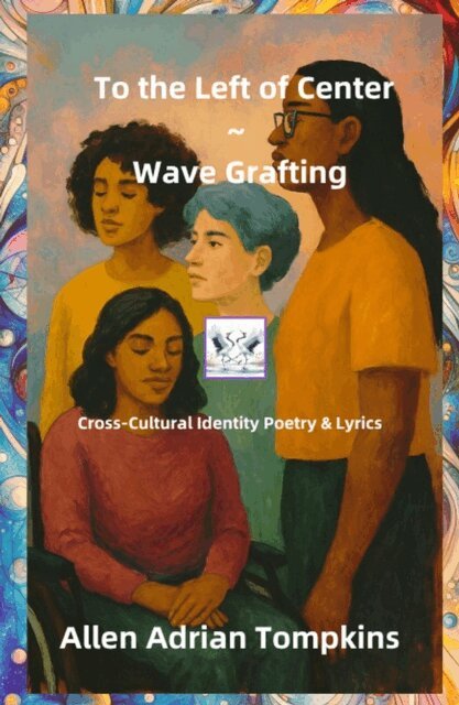 Allen Adrian Tompkins - To the Left of Center & Wave Grafting, E-bok. Tillgänglighet: Lägg i varukorg