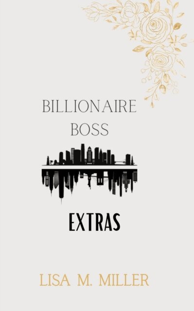 Lisa M. Miller - Billionaire Boss Extras, E-bok. Tillgänglighet: Lägg i varukorg