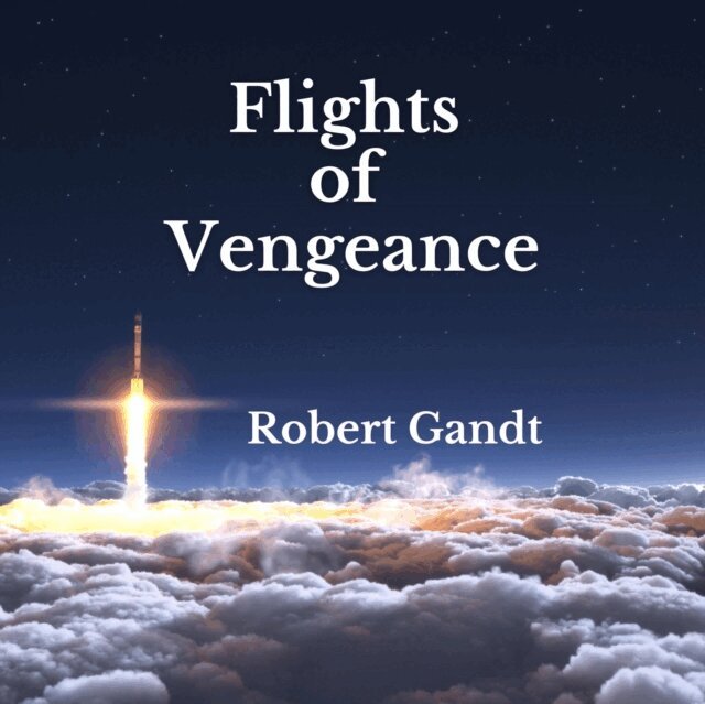 Robert Gandt - Flights of Vengeance, E-bok