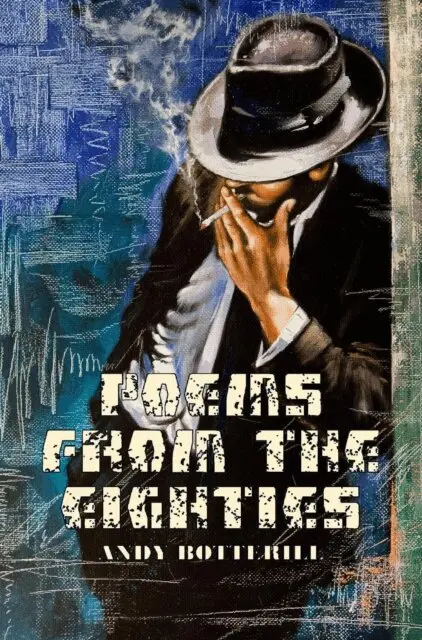 Andy Botterill - Poems From The Eighties, E-bok. Tillgänglighet: Lägg i varukorg