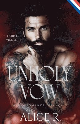 Alice R Français - Unholy Vow, Häftad