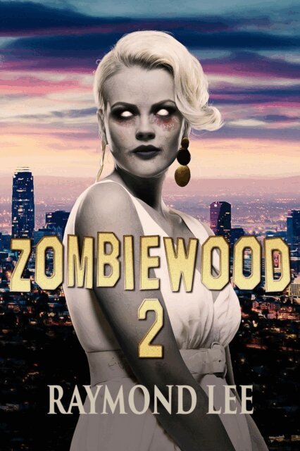 Raymond Lee - Zombiewood 2, E-bok