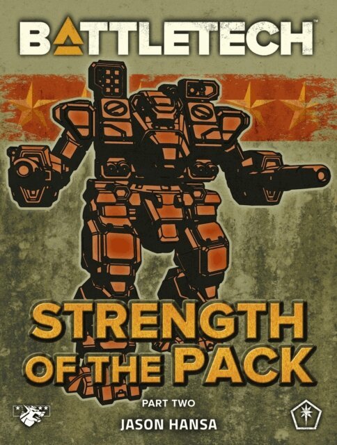 Jason Hansa - BattleTech: Strength of the Pack, Part Two (A BattleTech Serial Novel), E-bok
