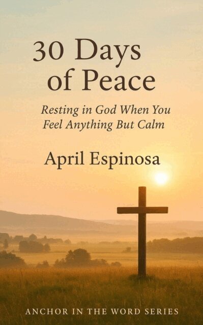 April Espinosa - 30 Days of Peace, E-bok