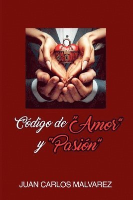 Juan Carlos Malvarez - Código de Amor y Pasión, Häftad. Tillgänglighet: Lägg i varukorg