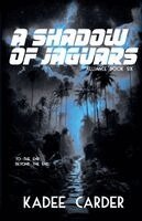 Kadee Carder - Shadow of Jaguars, Häftad