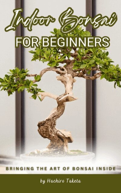 Hachiro Taketa - Indoor Bonsai for Beginners: Bringing the Art of Bonsai Inside, E-bok. Tillgänglighet: Lägg i varukorg