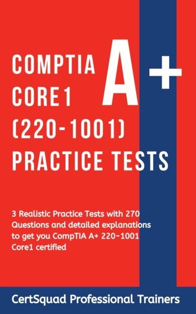 CertSquad Professional Trainers - CompTIA A+ Core1 (220-1001)  Practice Tests, E-bok. Tillgänglighet: Lägg i varukorg