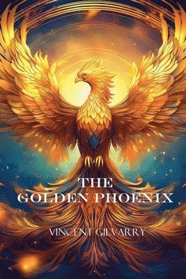 Vincent Gilvarry - Golden Phoenix, Häftad