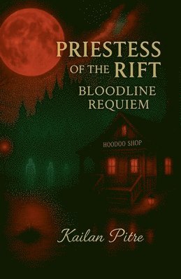 Kailan Pitre - Priestess Of The Rift Bloodline Requiem, Häftad. Tillgänglighet: Lägg i varukorg