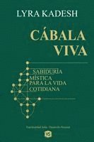Lyra Kadesh - Cábala Viva - Sabiduría Mística para la Vida Cotidiana, Häftad