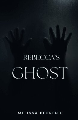 Melissa Behrend - Rebecca's Ghost, Häftad. Tillgänglighet: Lägg i varukorg