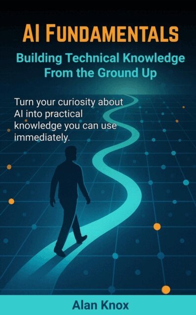Alan Knox - AI Fundamentals: Building Technical Knowledge From the Ground Up, E-bok