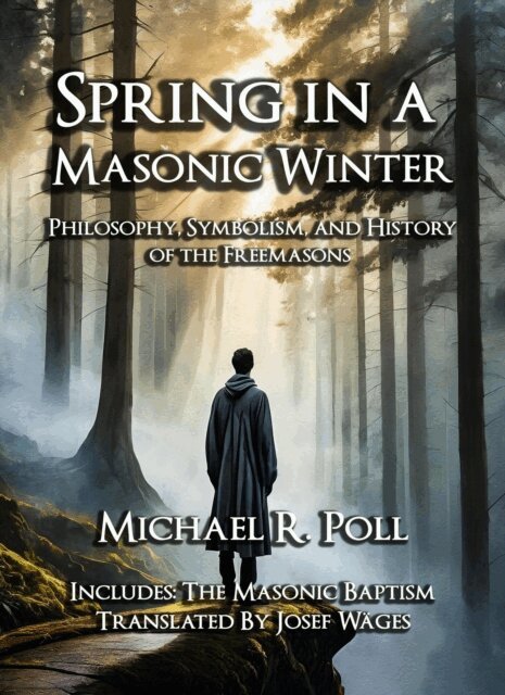 Michael R. Poll - Spring in a Masonic Winter, E-bok