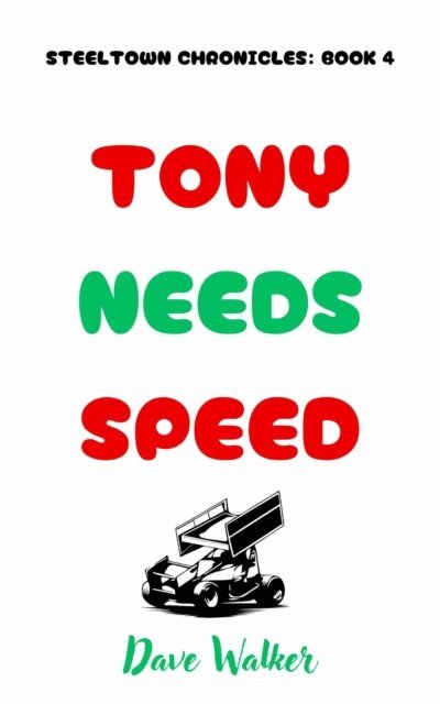 Dave Walker - Tony Needs Speed, E-bok