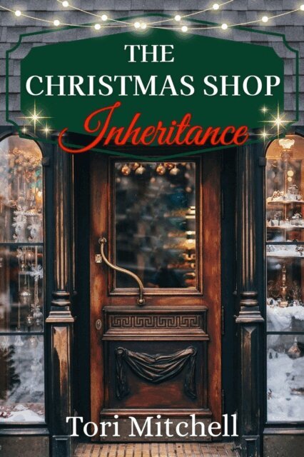 Tori Mitchell - Christmas Shop Inheritance, E-bok